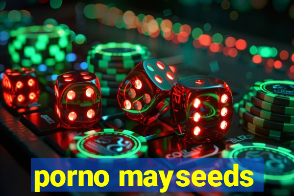 porno mayseeds